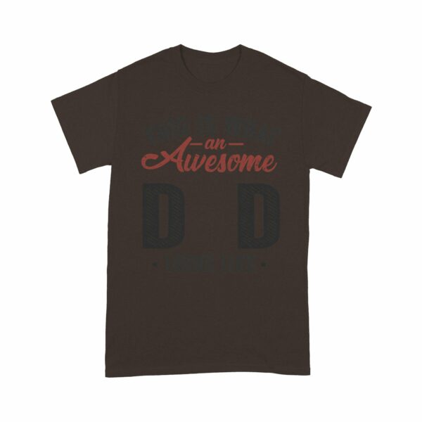 Customized This Is What An Awesome Dad Looks Like T-Shirt PM07JUN21CT2 Dreamship S Brown