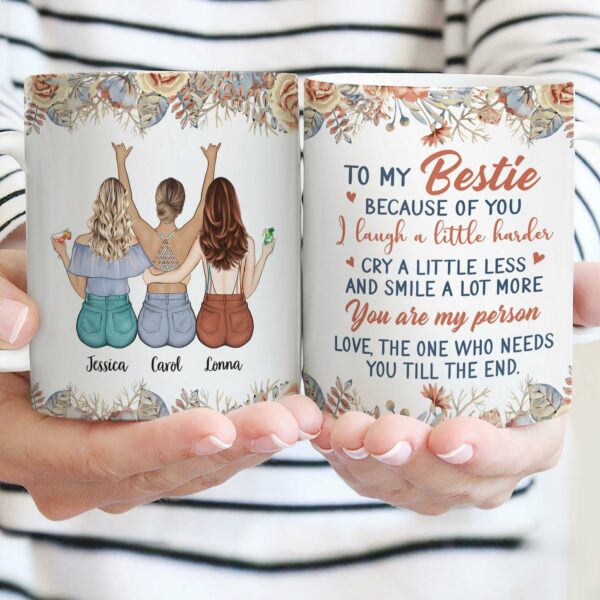 Because Of You I Laugh A Little Harder - Personalized Mug - Gift For Friends