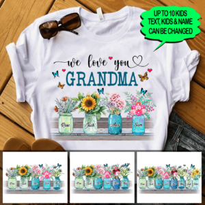 Personalized We Love You Grandma Flower Standard T-Shirt NVL09JUL21TT1 Gearment