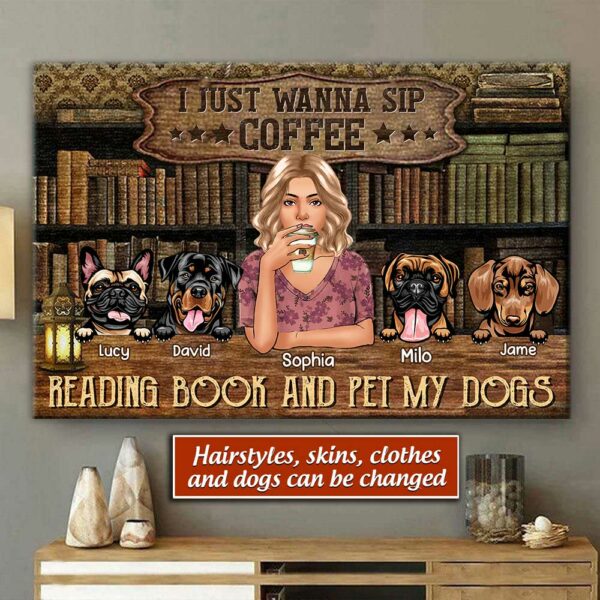 Personalized Dog Breeds I Just Wana Sip Coffee Reading Book And Pet My Dogs Canvas NVL23JUL21NQ1 Canvas Dreamship