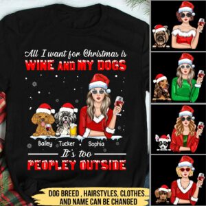 All I Want For Christmas Is Wine And My Dogs - It's Too Peopley Outside Personalized Unisex T-shirt PM05OCT21CT2 Black T-shirt Humancustom - Unique Personalized Gifts