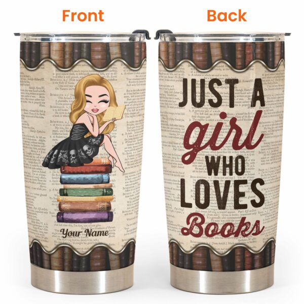 A Girl Who Loves Books - Personalized Tumbler Cup - Birthday Gift For Book Lovers