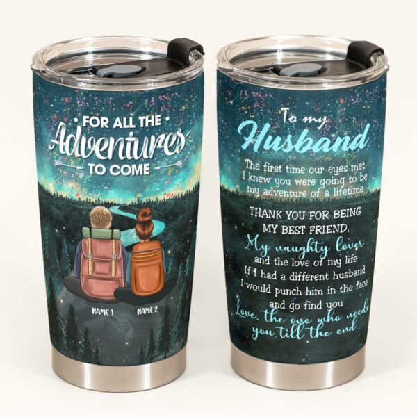 Adventure Together - Personalized Tumbler Cup - Gift For Husband & Wife - Adventure Couple