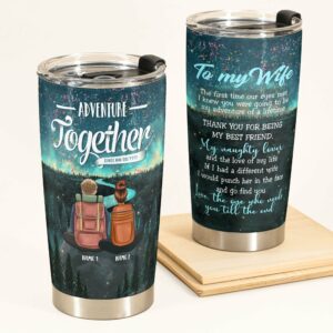 Adventure Together - Personalized Tumbler Cup - Gift For Husband & Wife - Adventure Couple