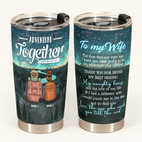 Adventure Together - Personalized Tumbler Cup - Gift For Husband & Wife - Adventure Couple