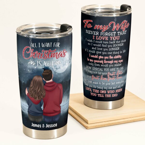 All I Want For Christmas Is You - Personalized Tumbler Cup - Christmas Gift For Couple