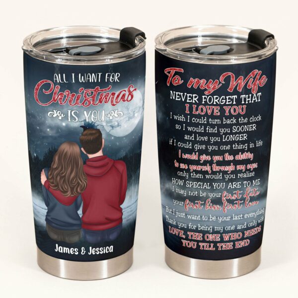 All I Want For Christmas Is You - Personalized Tumbler Cup - Christmas Gift For Couple