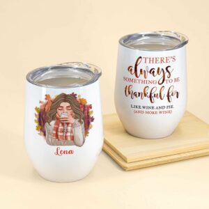 Be Thankful For Wine _ Pie - Personalized Wine Tumbler - Thanksgiving Gift For Wine Lovers