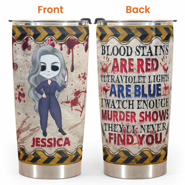 Blood Stains Are Red - Personalized Tumbler Cup - Halloween Gift For Girls