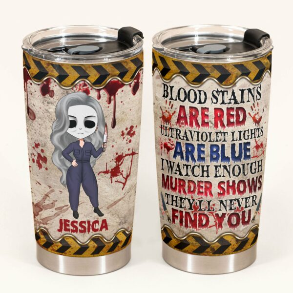 Blood Stains Are Red - Personalized Tumbler Cup - Halloween Gift For Girls