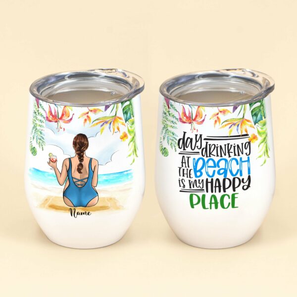 Day Drinking At The Beach Is My Happy Place, Beach Custom Wine Tumbler, Gift For Beach Lovers, Vacation, Relaxing, Drinking, Summer Gift-Macorner