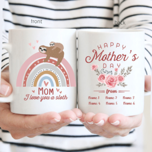 Mom I Love You A Sloth Mug-Macorner