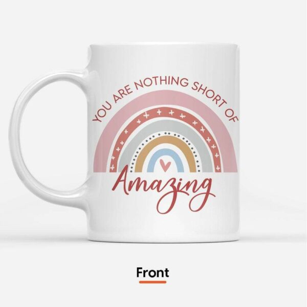 Love Mom - You Are Nothing Short Of Amazing Mug-Macorner