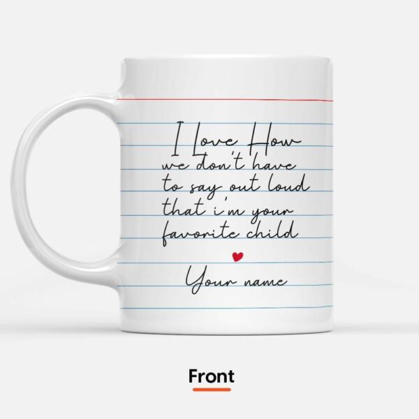 I Love How We Don't Have To Say Out Loud Mug-Macorner