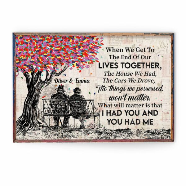 I Had You And You Had Me - Personalized Poster/Canvas/Wall Arts - Birthday & Valentine Gift For Couple, Husband, Wife, Her, Him, Lovers