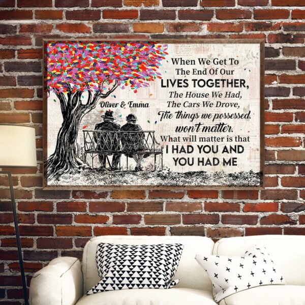 I Had You And You Had Me - Personalized Poster/Canvas/Wall Arts - Birthday & Valentine Gift For Couple, Husband, Wife, Her, Him, Lovers