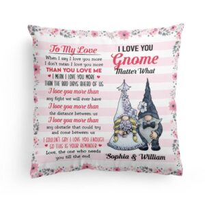 I Love You Gnome Matter What, Personalized Pillow, Gift For Couple-Macorner