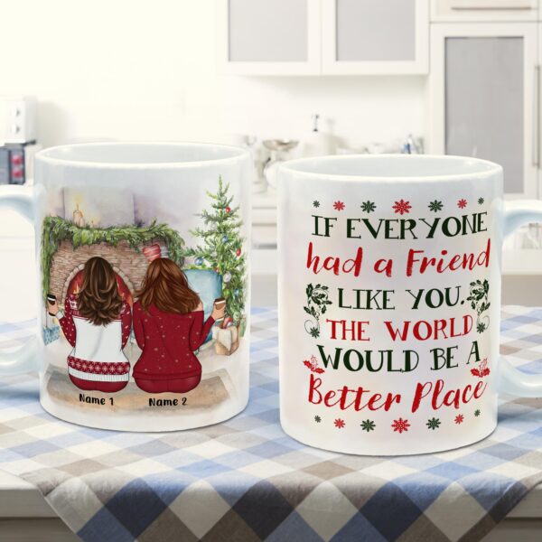 If Everyone Had A Friend Like You - Personalized Mug - Christmas Gift For Friends