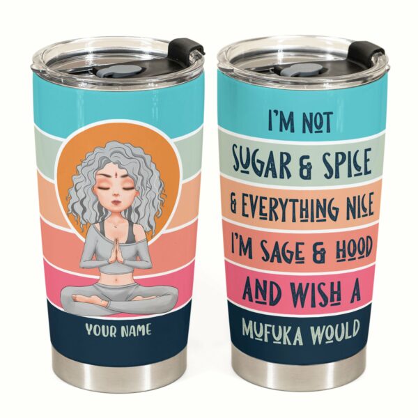 I'm Not Sugar And Spice And Everything Nice - Personalized Vintage Tumbler Cup - BirthdayGift For Yoga Lover