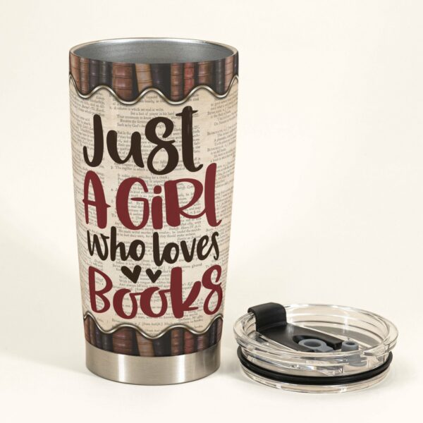 Just A Girl Who Loves Books - Personalized Tumbler Cup - Birthday Gift For Book Lovers, Bookworms