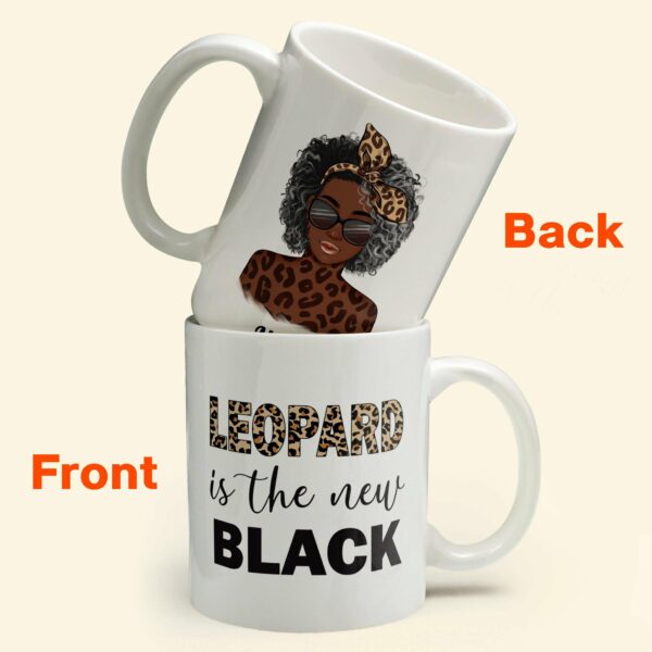 Leopard Is The New Black - Personalized Mug - Birthday Gift For Black Women, Black Girls