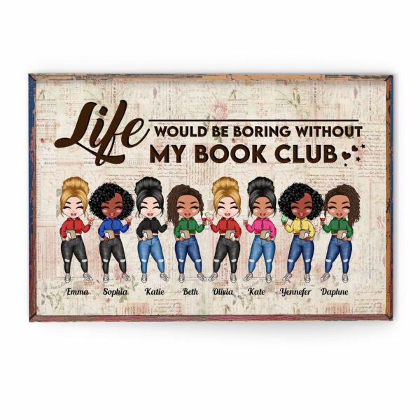 Life Would Be Boring Without My Book Club - Personalized Poster/Canvas - Birthday Gift For Book Lovers, Besties, Friends