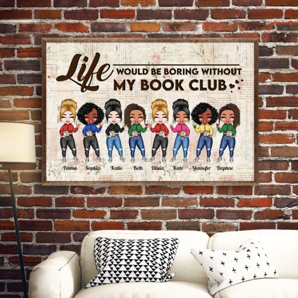 Life Would Be Boring Without My Book Club - Personalized Poster/Canvas - Birthday Gift For Book Lovers, Besties, Friends