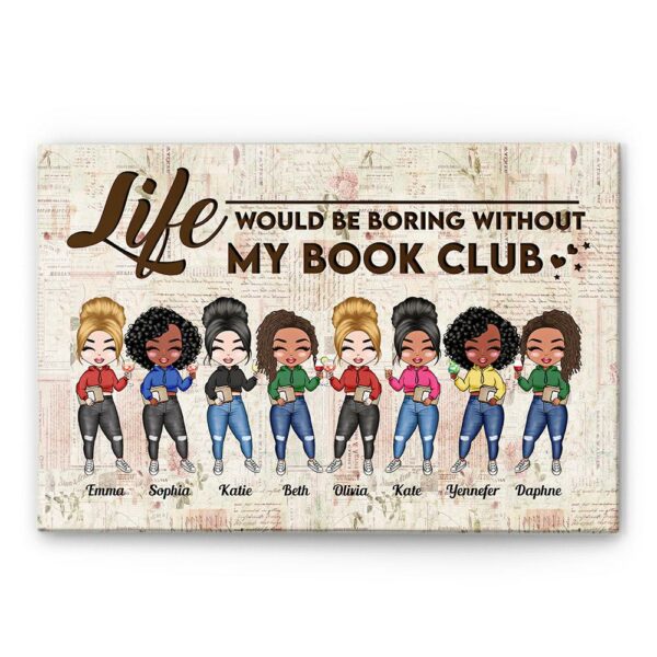 Life Would Be Boring Without My Book Club - Personalized Poster/Canvas - Birthday Gift For Book Lovers, Besties, Friends