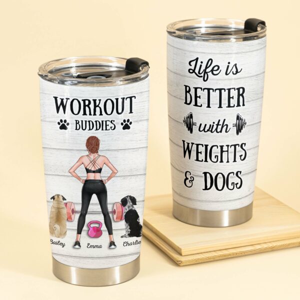 Lift Weights With My Dogs - Personalized Tumbler Cup - Gift For Fitness Lovers - Fitness Girl Dog Back