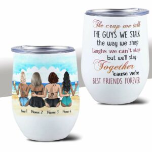 The Crap We Talk, The Guys We Stalk, Friend Custom Wine Tumbler, Gift for Friends-Macorner