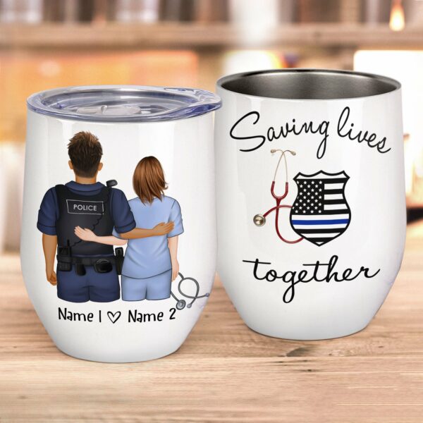 Saving Lives Together, Couple Custom Wine Tumbler, Gift For Nurse, Police, Couple, Husband & Wife-Macorner