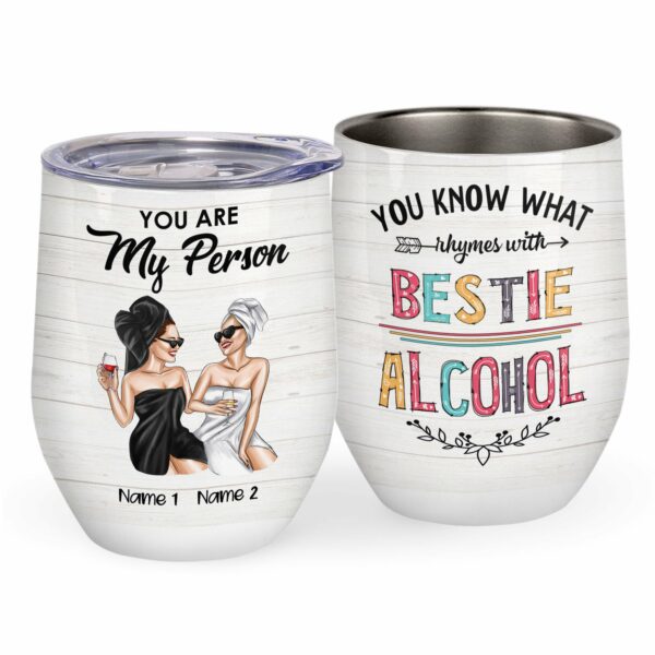 You Know What Rhymes With Bestie Alcohol Wine Tumbler-Macorner