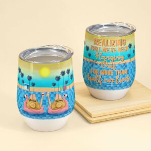 Realizing That We've Been Hanging Out For More Than Half Our Lives, Friends Custom Wine Tumbler, Gift For Besties, Friends, Summer Gift-Macorner