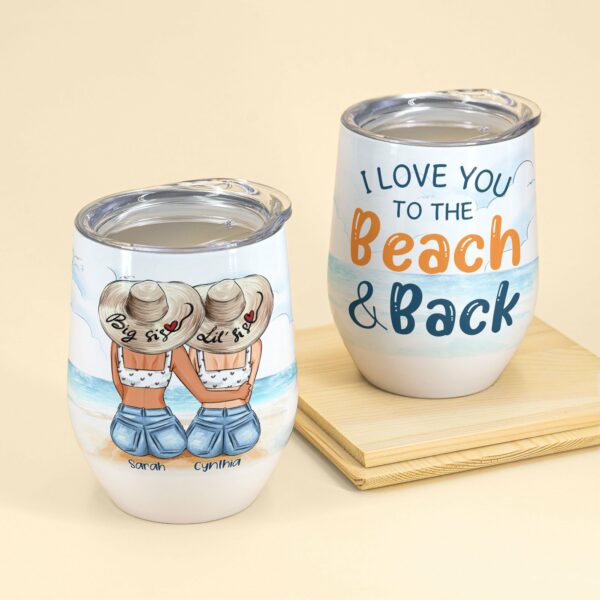 Sister - I Love You To The Beach And Back, Family Custom Wine Tumbler, Gift For Sister-Macorner