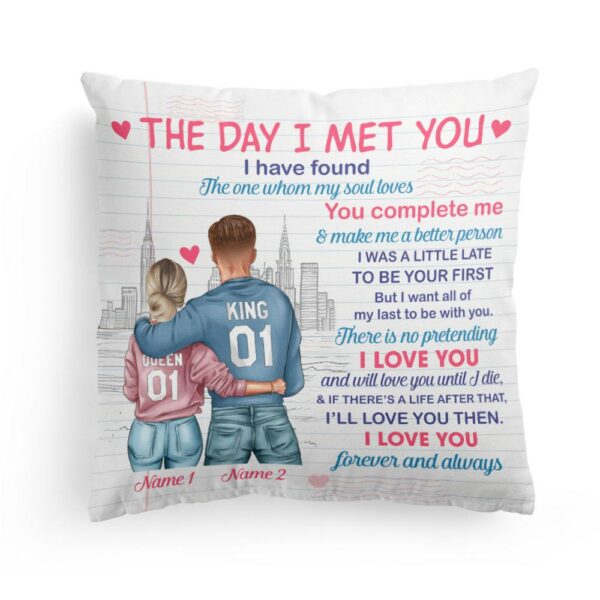 The Day I Met You, I Have Found The One Whom My Soul Loves, Family Custom Pillow, Gift For Couple, Partner (Insert Included)-Macorner