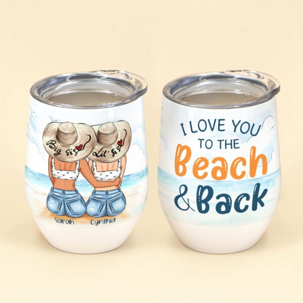 Sister - I Love You To The Beach And Back, Family Custom Wine Tumbler, Gift For Sister-Macorner