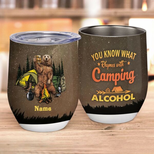 You Know What Rhymes With Camping Alcohol Wine Tumbler-Macorner