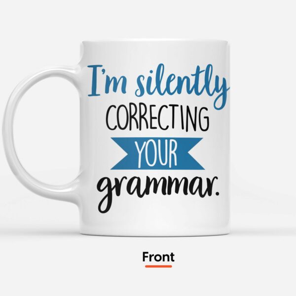 I'm Silently Correcting Your Grammar From Your Tiny Furry Overlords Mug-Macorner