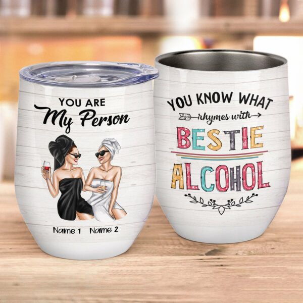 You Know What Rhymes With Bestie Alcohol Wine Tumbler-Macorner