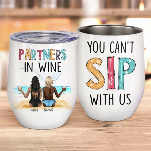 You Can't Sip With Us, Friends Custom Wine Tumbler, Gift For Friends, Bestie, Old Friends, Friendship Mug-Macorner