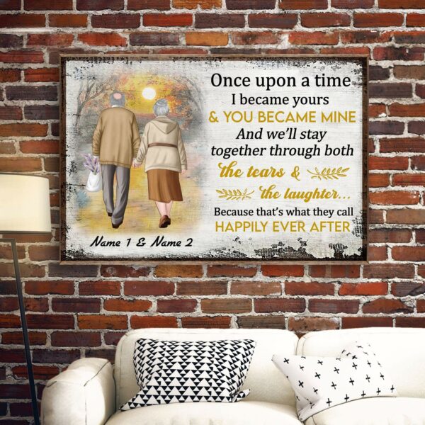 Once Upon A Time, I Became Yours & You Became Mine, Family Custom Poster/Canvas, Gift For Couple, Partner, Anniversary Gift-Macorner