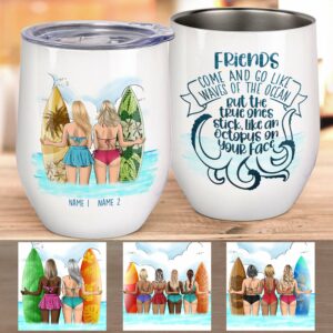 Friends Come And Go Like Waves Wine Tumbler-Macorner