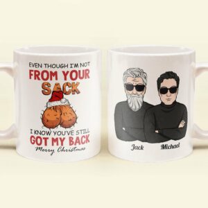 Not From Your Sack - Personalized Mug - Birthday, Christmas Gift For Step dad, Step Father, Bonus dad