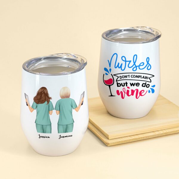 Nurses Don't Complain We Do Wine, Nurses Custom Wine Tumbler, Gift For Nurses, Friends-Macorner