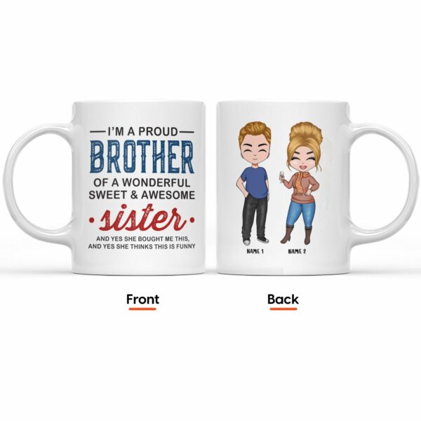 Proud Brother Of A Wonderful & Sweet Sister - Personalized Mug - Birthday Gift For Brothers