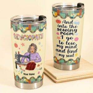 Sewciopath - Personalized Tumbler Cup - Birthday & Christmas Gift For Sewer, Quilter