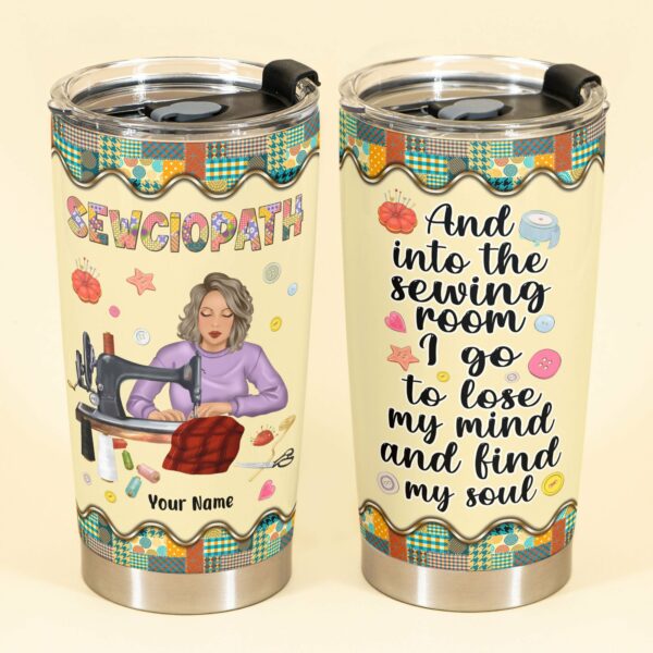 Sewciopath - Personalized Tumbler Cup - Birthday & Christmas Gift For Sewer, Quilter