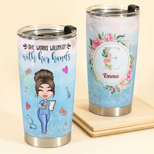 She Works Willing With Her Hands - Personalized Monogram Tumbler Cup - Birthday Gift For Nurse & Doctor