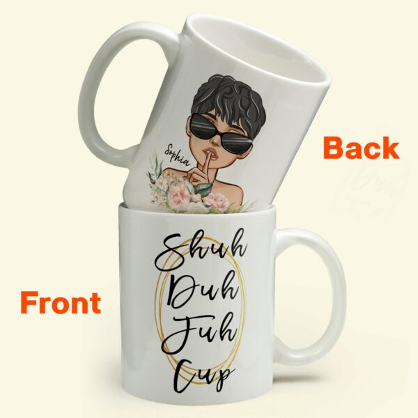 Shuh Duh Fuh Cup - Personalized Tumbler Cup - Birthday Gift Funny Gift For Girls, Friends, Coffee Lovers