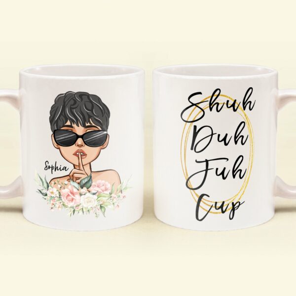 Shuh Duh Fuh Cup - Personalized Tumbler Cup - Birthday Gift Funny Gift For Girls, Friends, Coffee Lovers